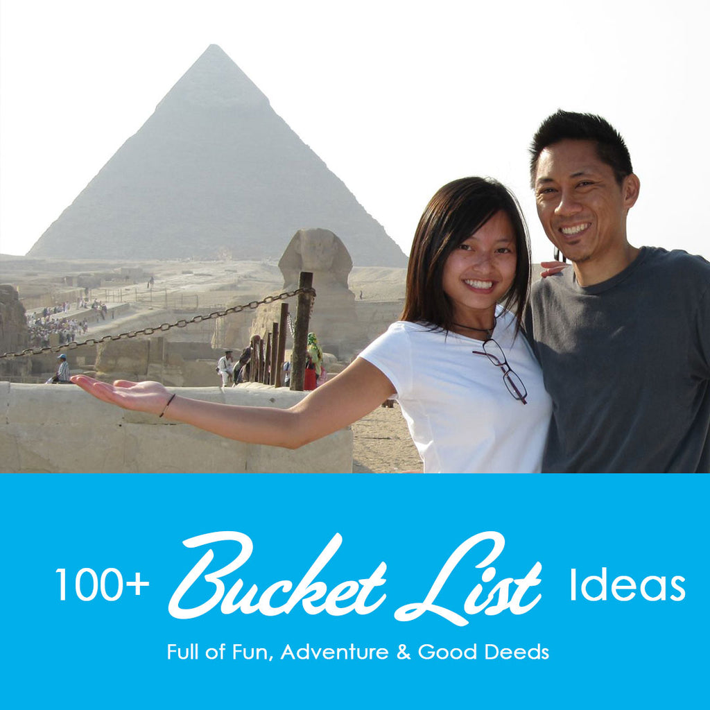 100+ Bucket List Ideas Full of Fun, Adventure and Good Deeds