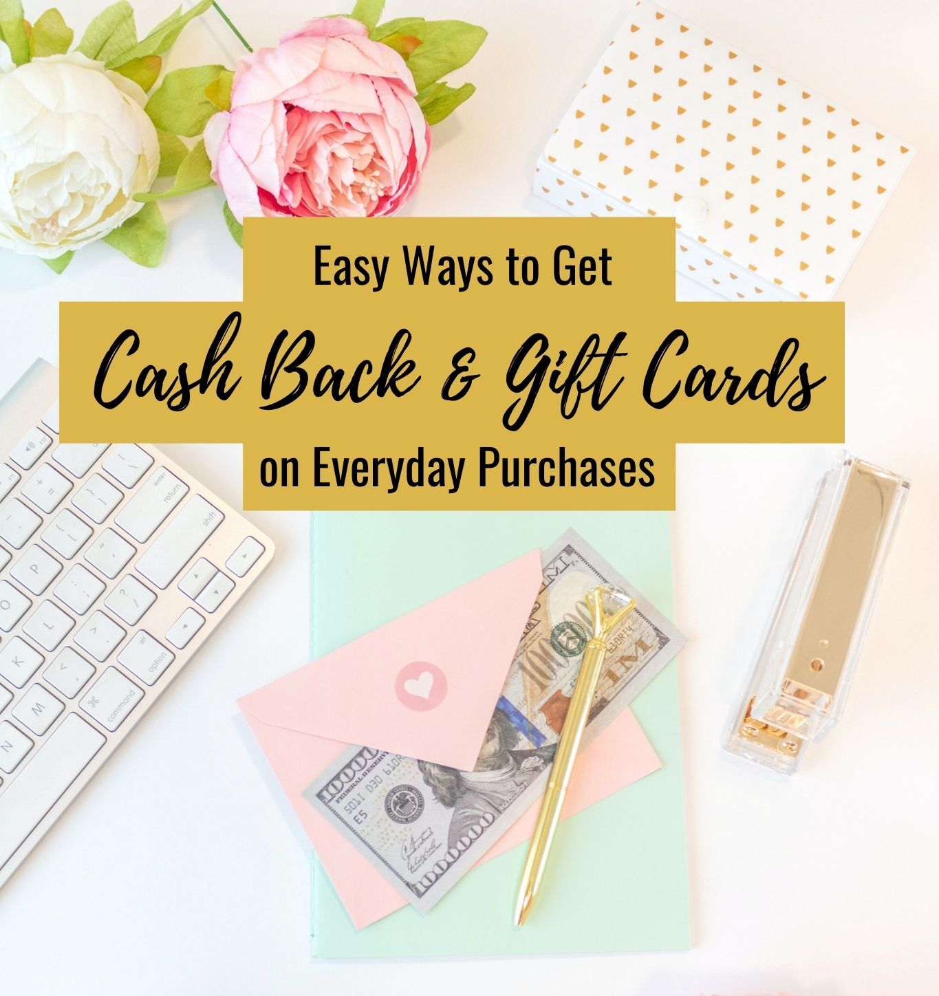 Easy Ways to Get Cash Back on Everyday Purchases